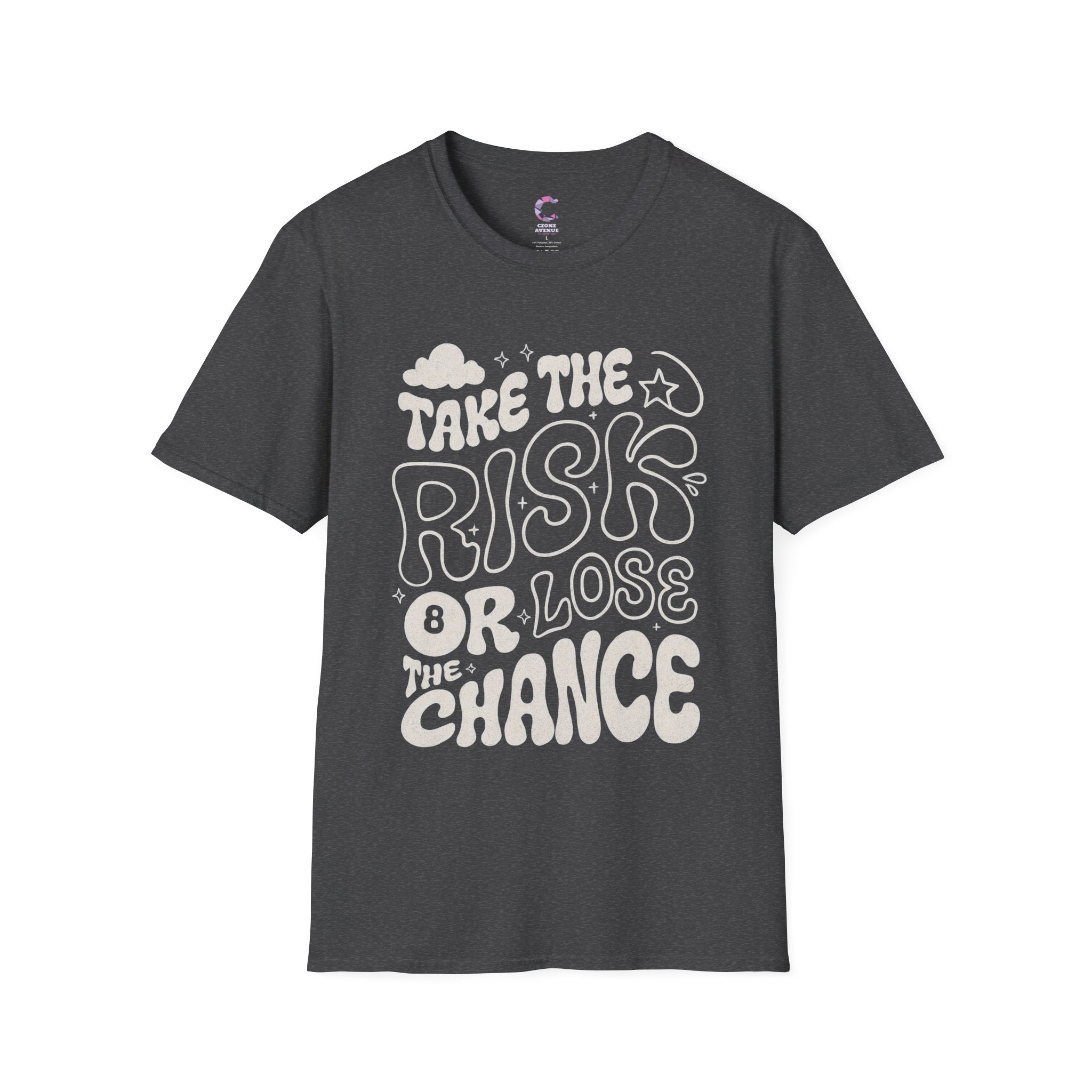 Take the risk or lose the chance Soft style T-Shirt