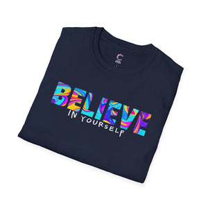 Believe In Yourself Soft Style T-Shirt