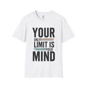 Your only Limit is your Mind Unisex T-Shirt