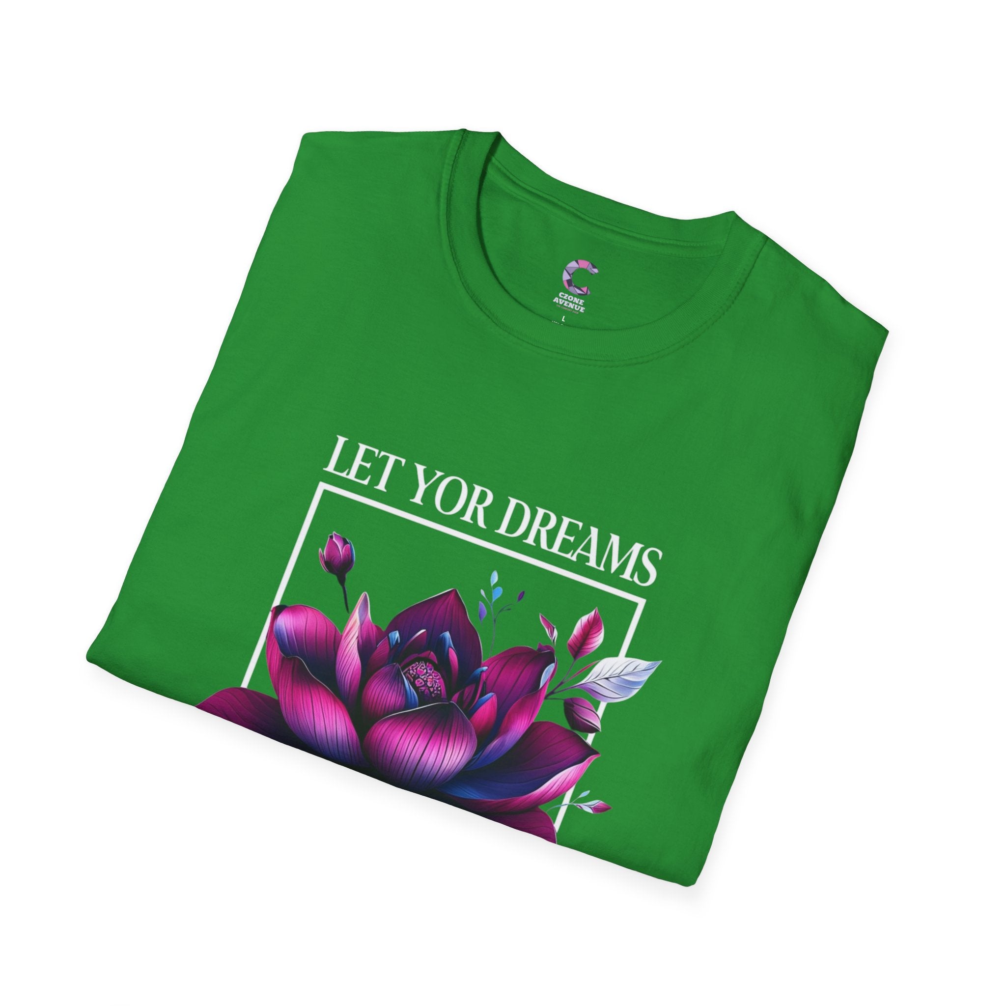 Let your dreams bloom Soft style T-Shirt