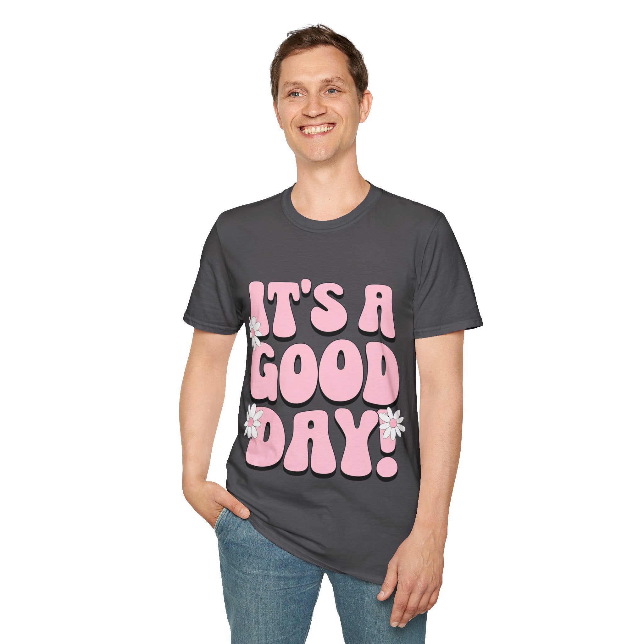 It's a good day! Soft style T-Shirt