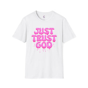 Just Trust God Soft style T-Shirt