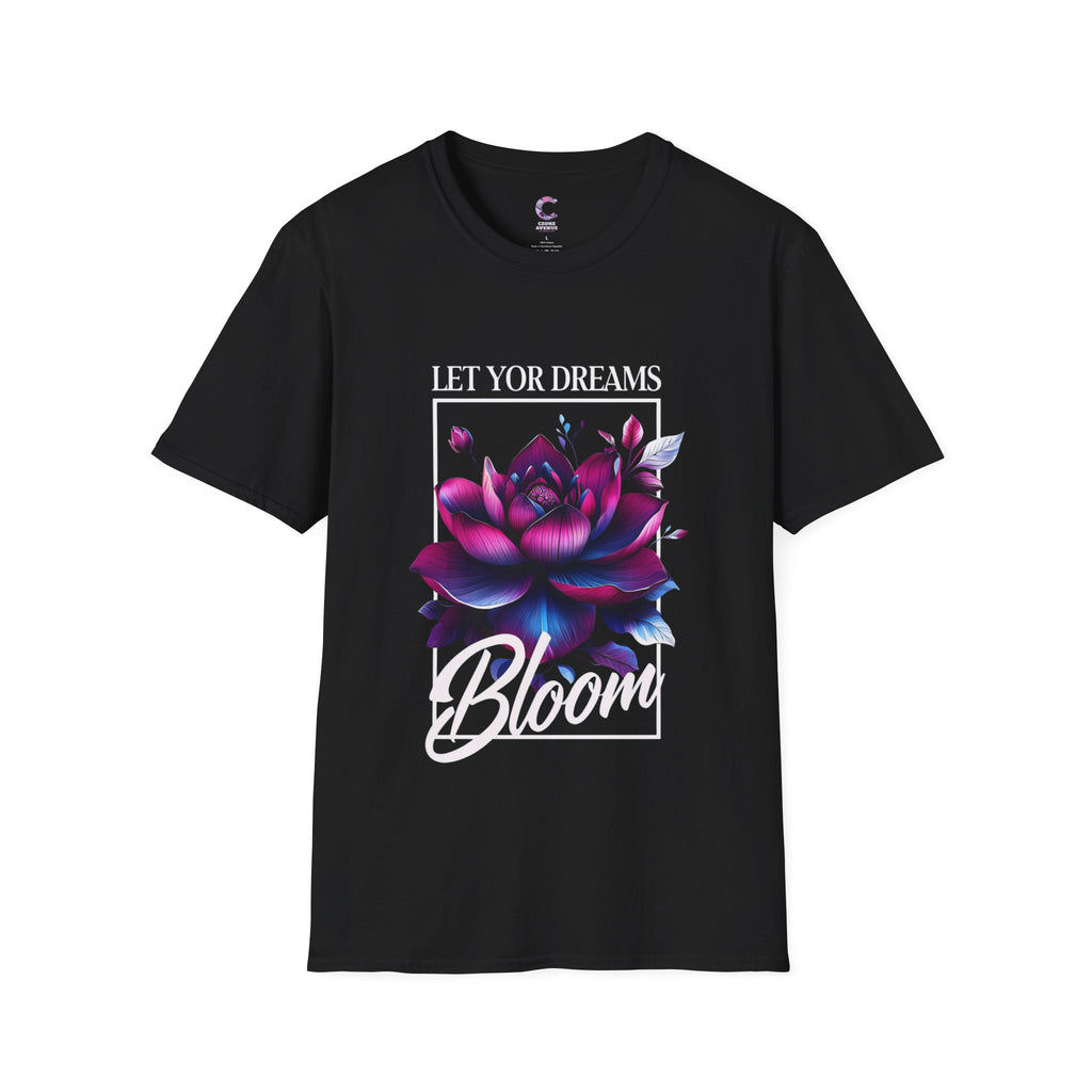 Let your dreams bloom Soft style T-Shirt