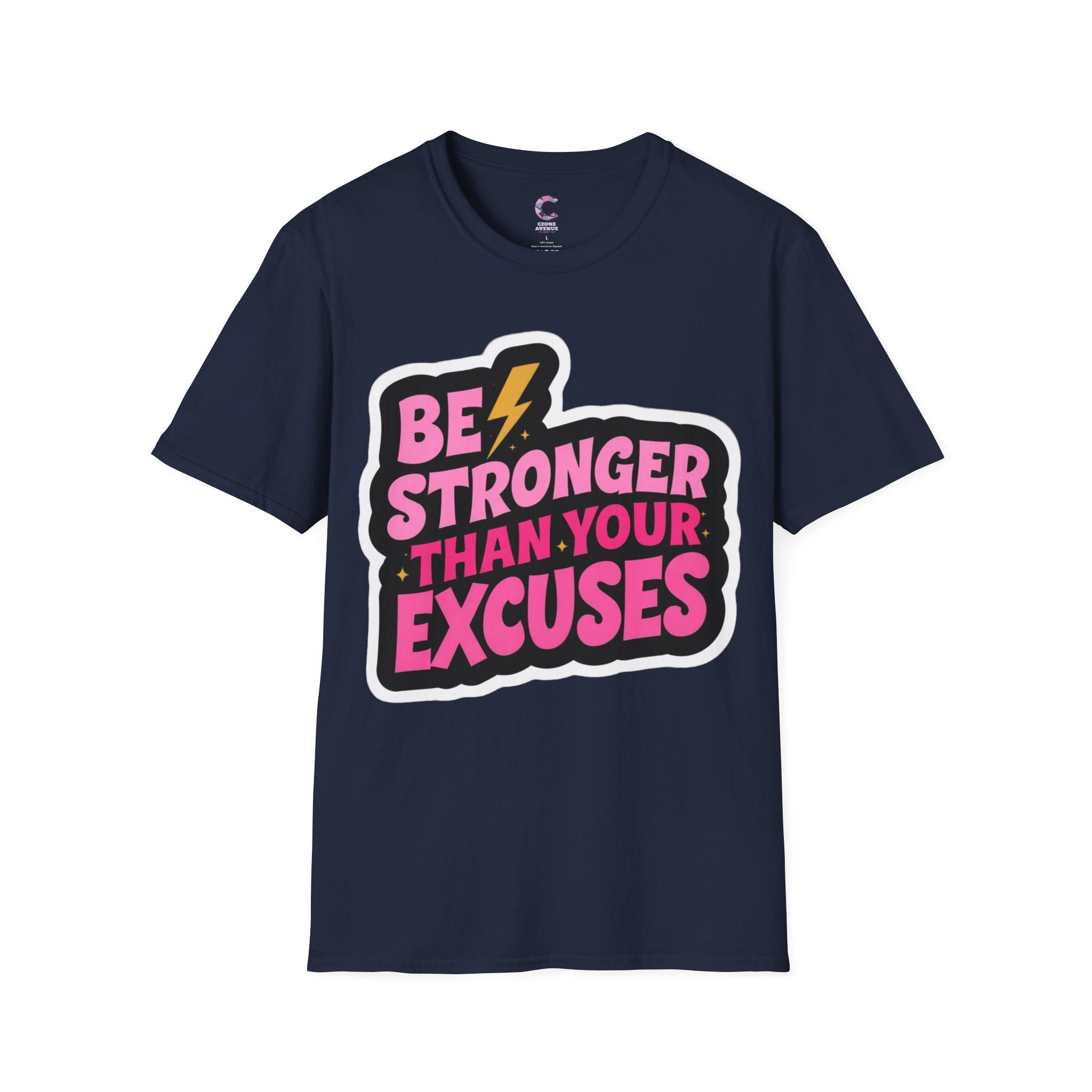 Be stronger than your excuses Soft style T-Shirt