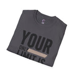 Your only Limit is your Mind Unisex T-Shirt