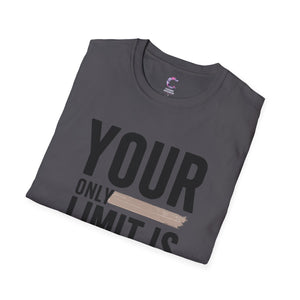 Your only Limit is your Mind Unisex T-Shirt
