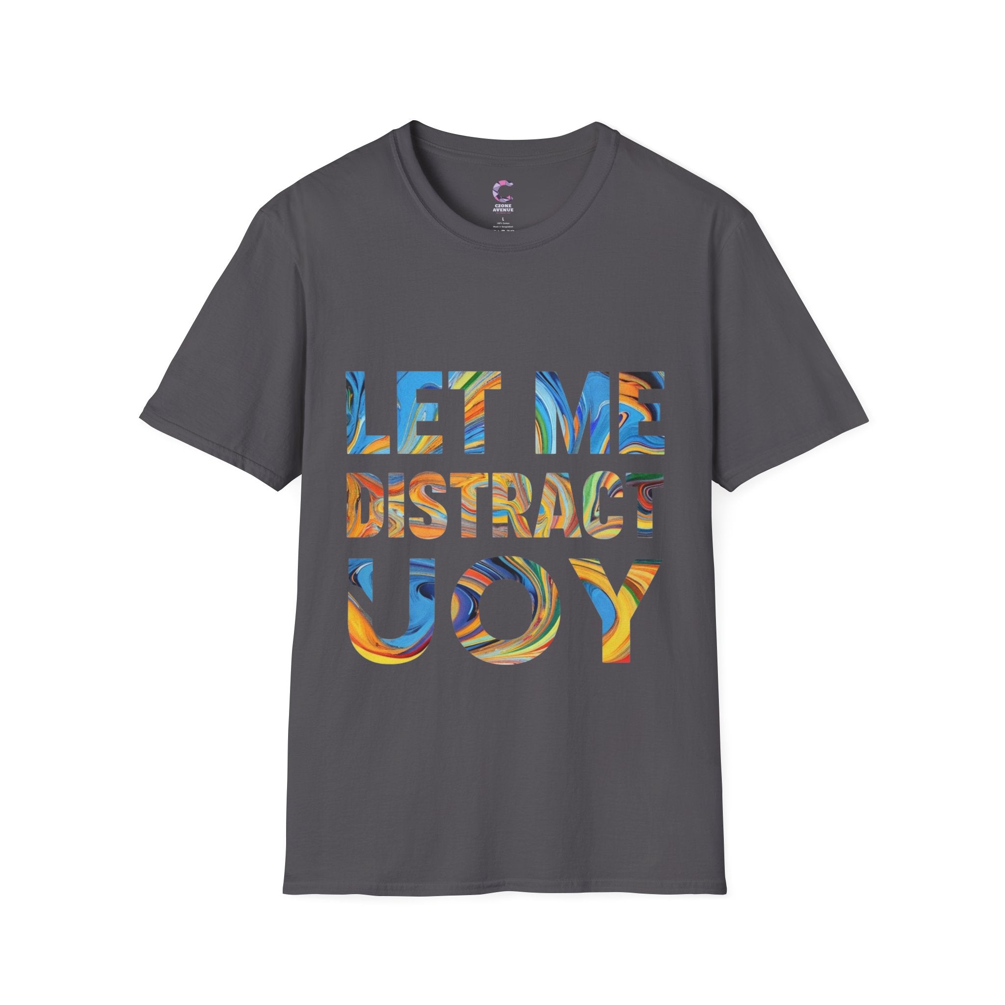 Let Me Distract You T-Shirt unisex soft style
