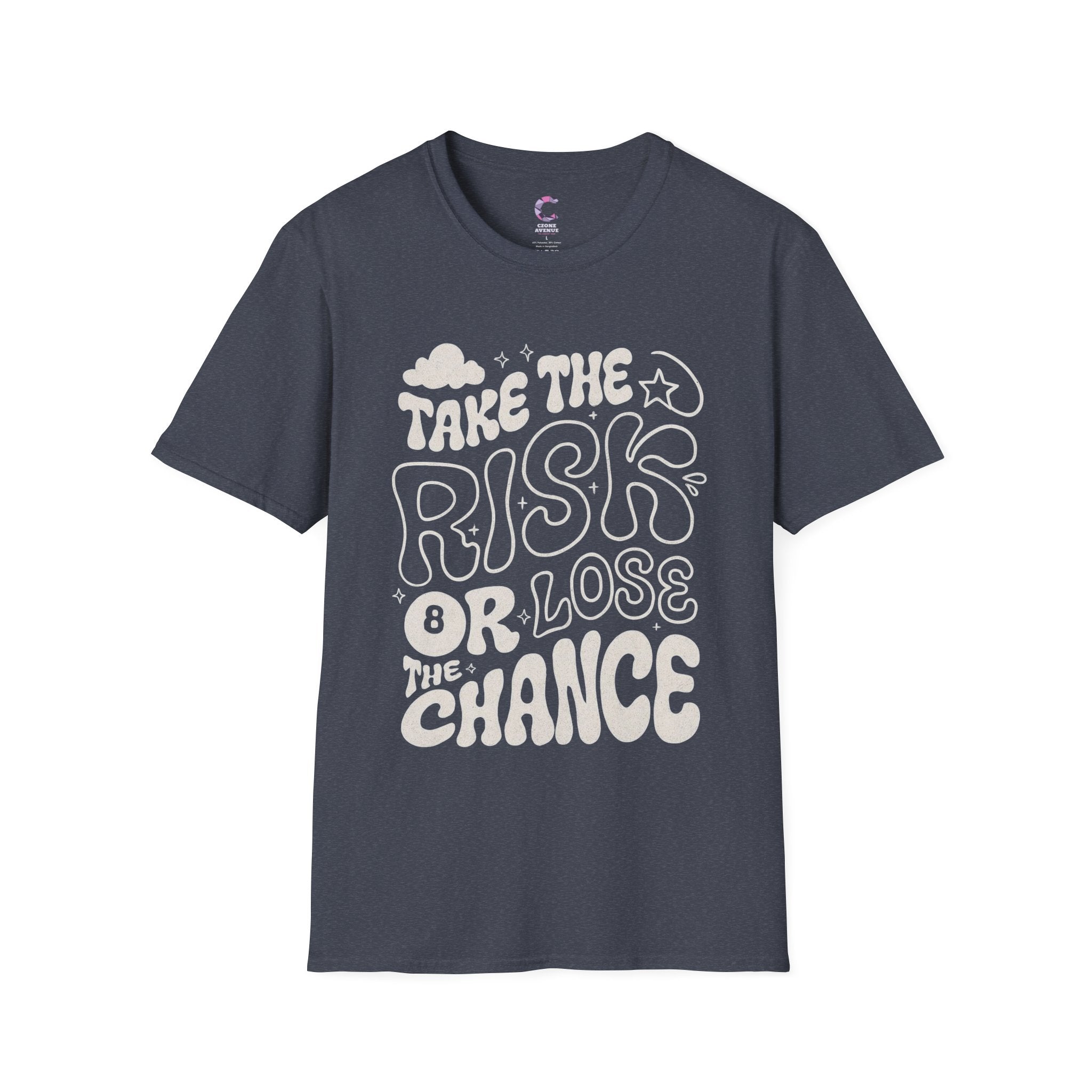 Take the risk or lose the chance Soft style T-Shirt