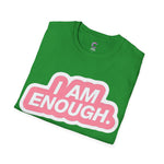 I am enough Soft style T-Shirt