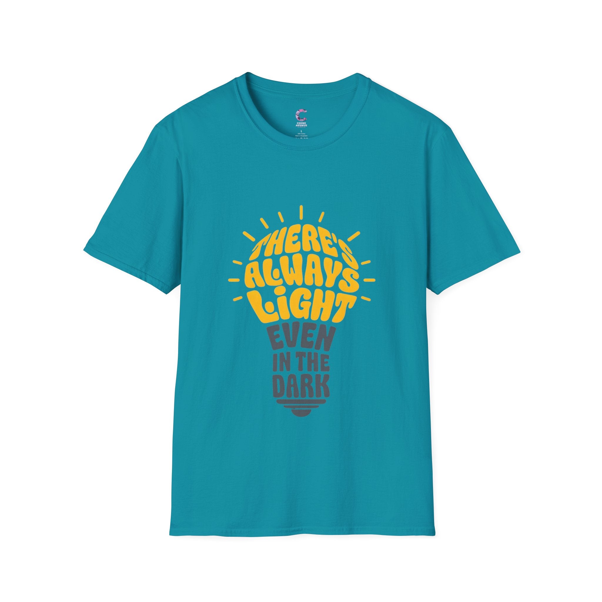 there's always light even in the dark positive vibes T-Shirt