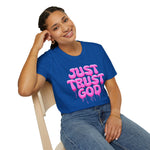 Just Trust God Soft style T-Shirt