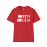 Hustle Mode On Soft style T-Shirt