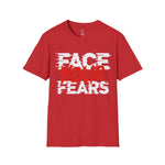 Face your fears Soft style T-Shirt