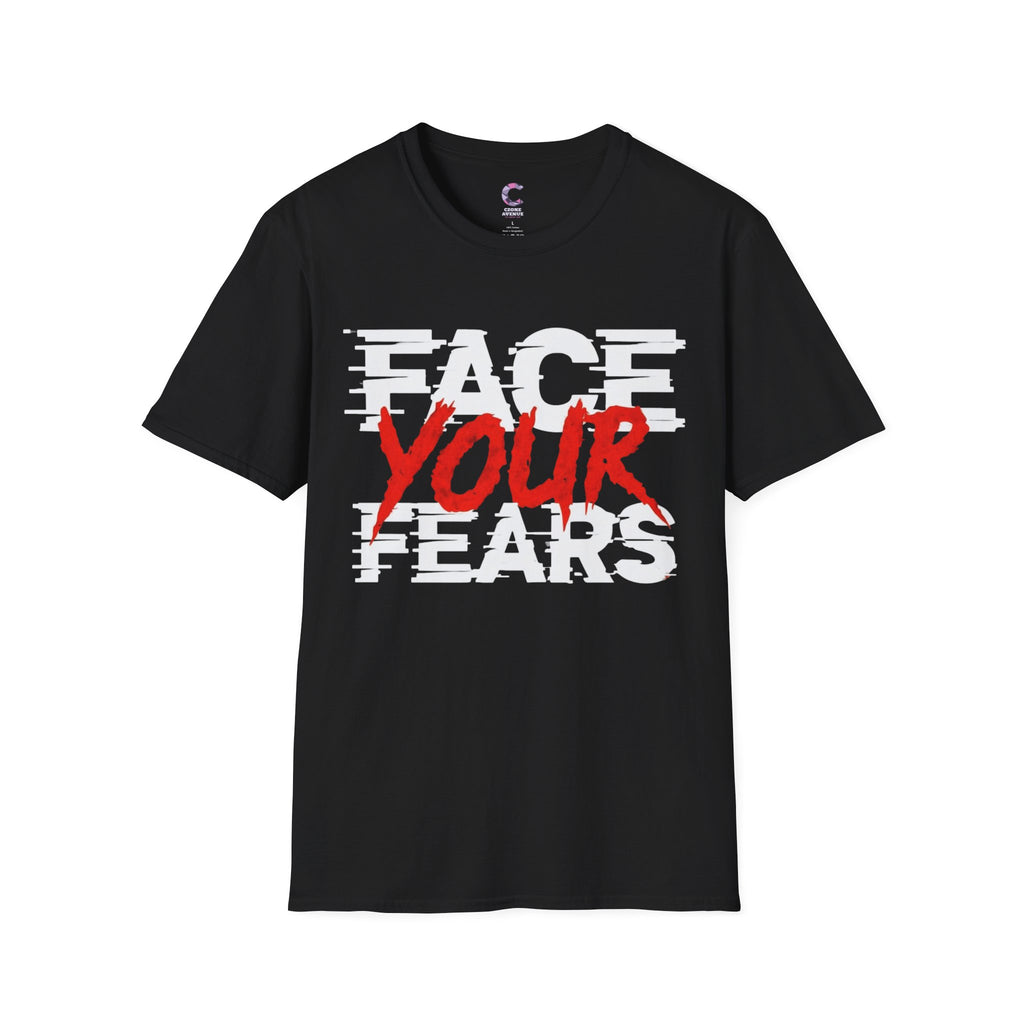 Face your fears Soft style T-Shirt