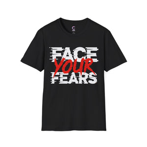 Face your fears Soft style T-Shirt