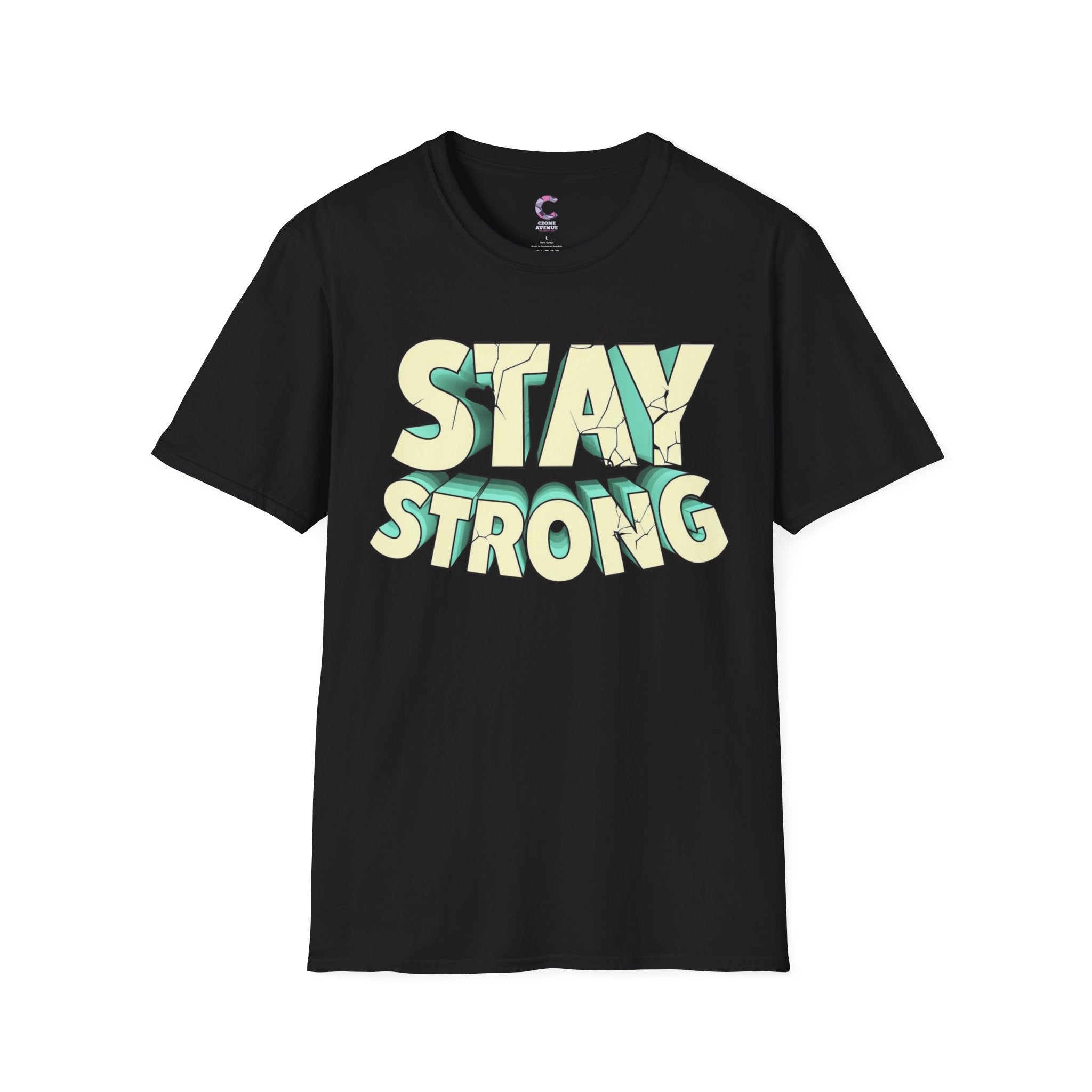 Stay Strong Soft style T-Shirt