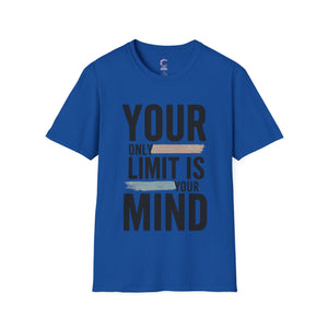 Your only Limit is your Mind Unisex T-Shirt