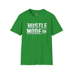 Hustle Mode On Soft style T-Shirt