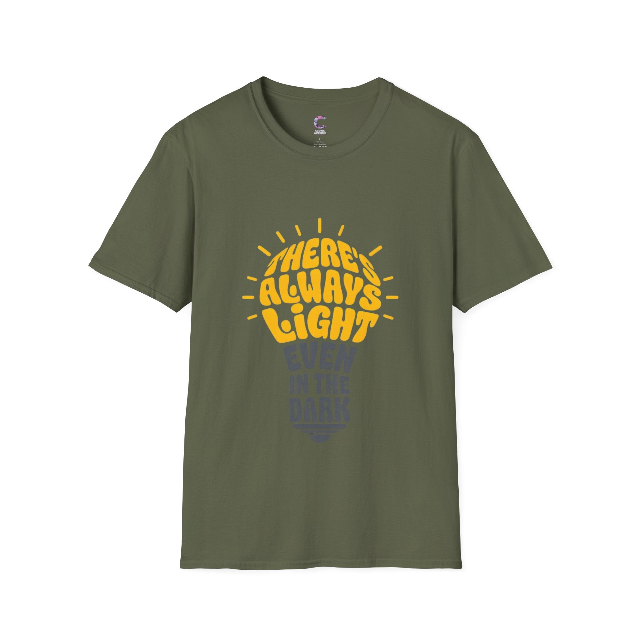 there's always light even in the dark positive vibes T-Shirt