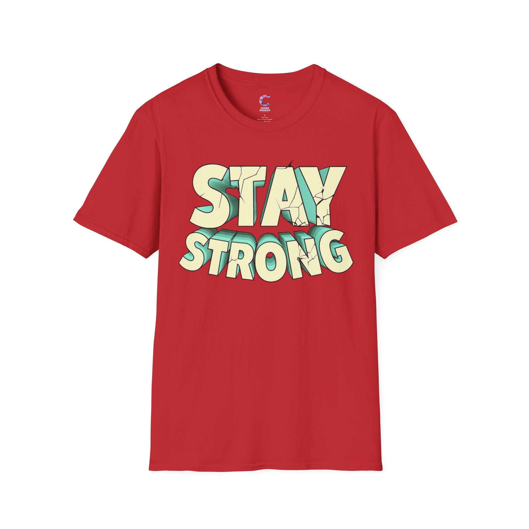 Stay Strong Soft style T-Shirt