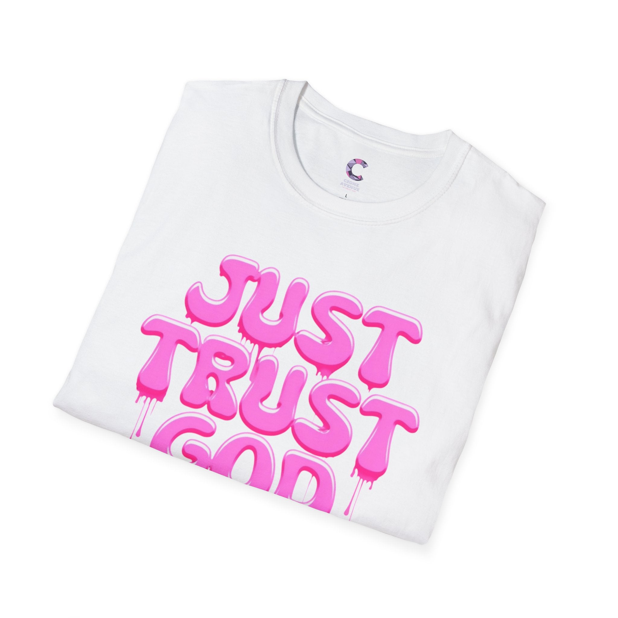 Just Trust God Soft style T-Shirt