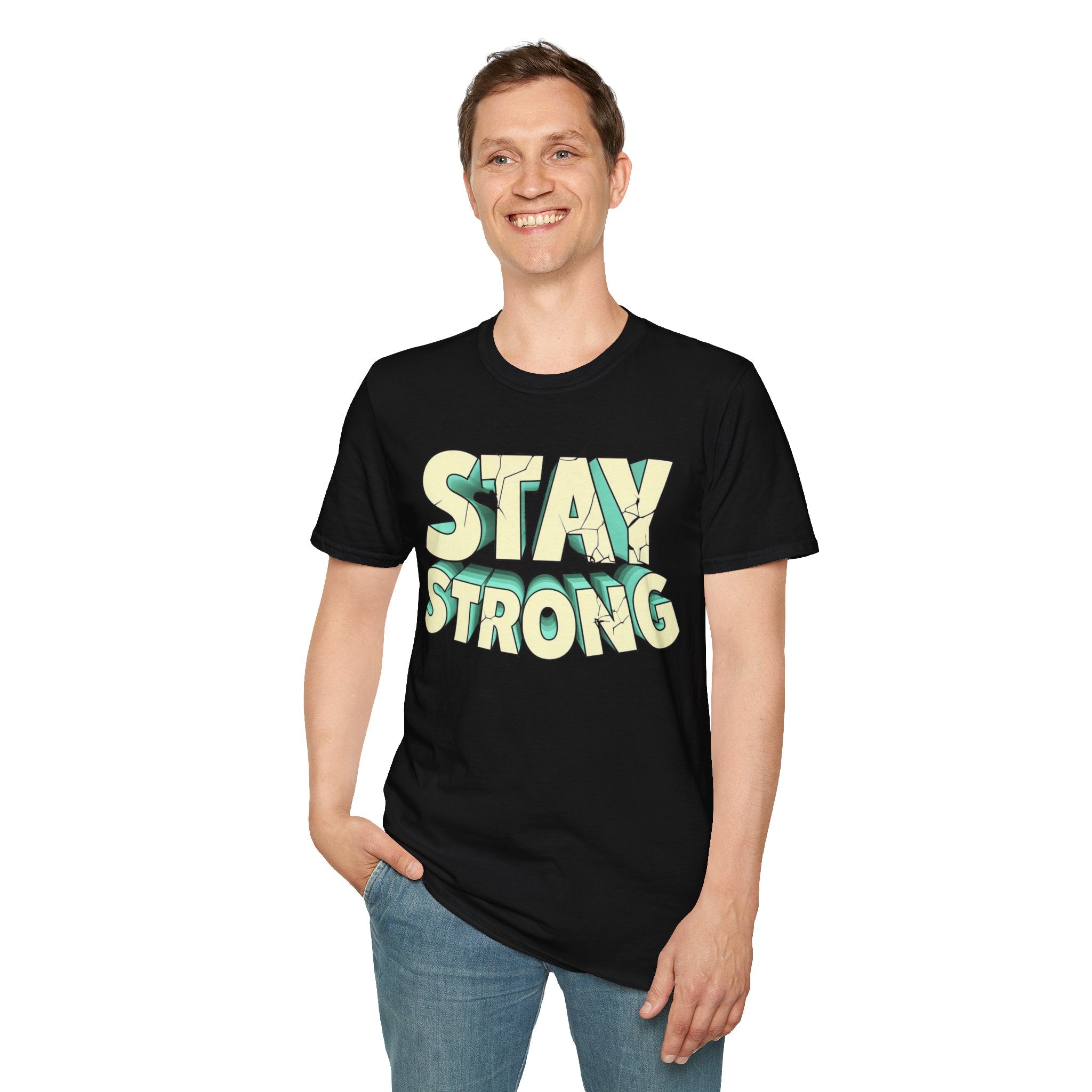 Stay Strong Soft style T-Shirt