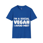 I'm a social vegan I avoid meet Anti-Social T-Shirt