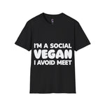 I'm a social vegan I avoid meet Anti-Social T-Shirt
