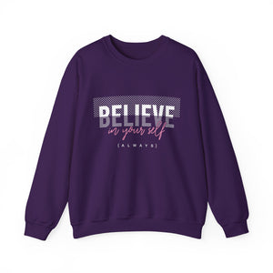 Believe in yourself Positive Words neutral Sweatshirt