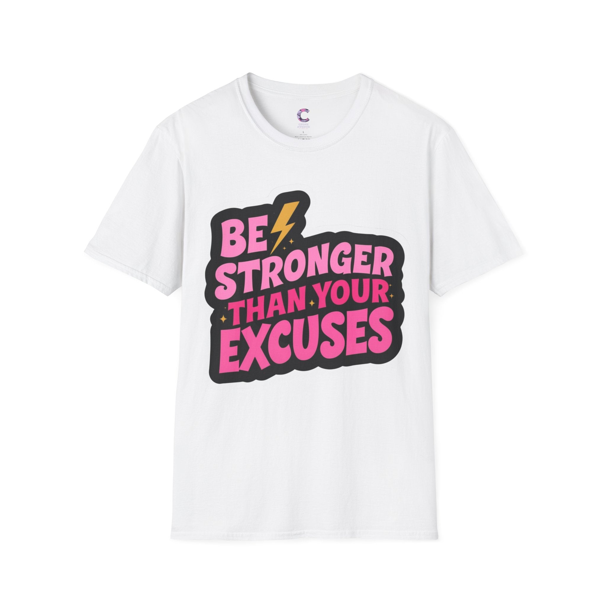 Be stronger than your excuses Soft style T-Shirt