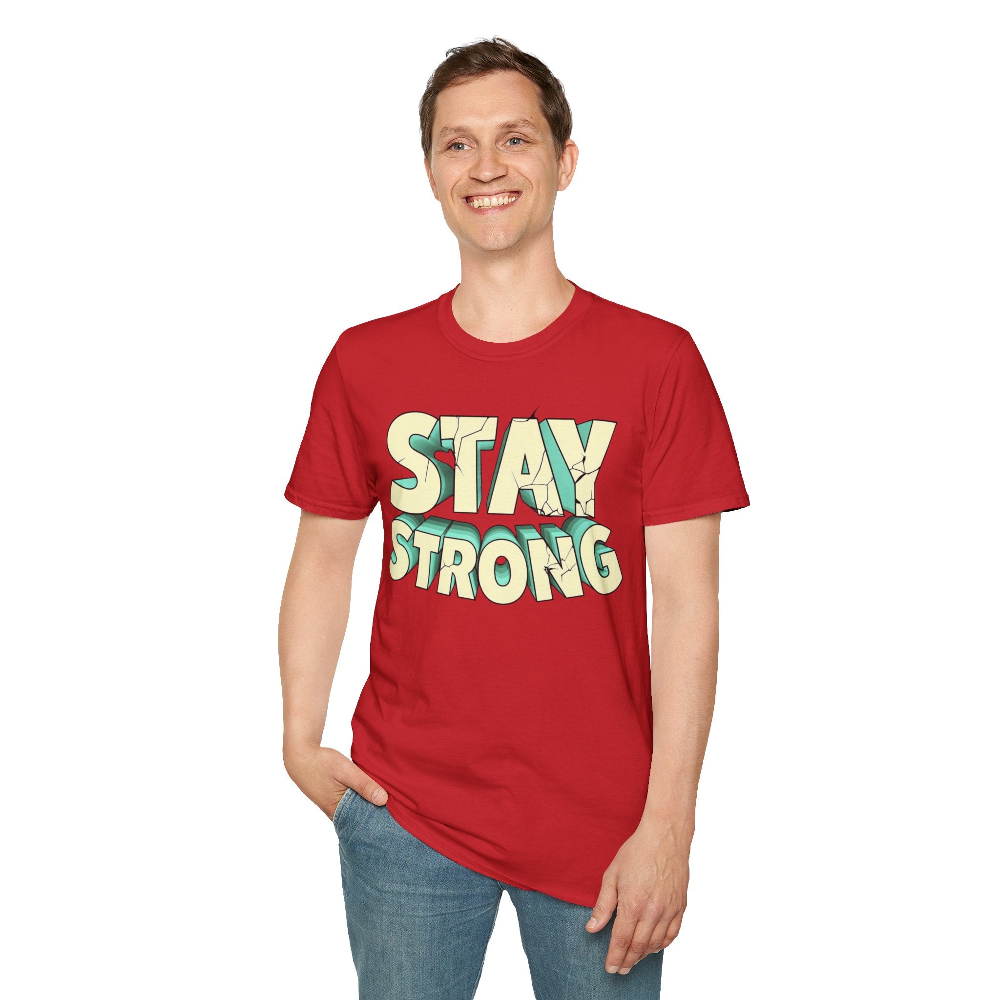 Stay Strong Soft style T-Shirt
