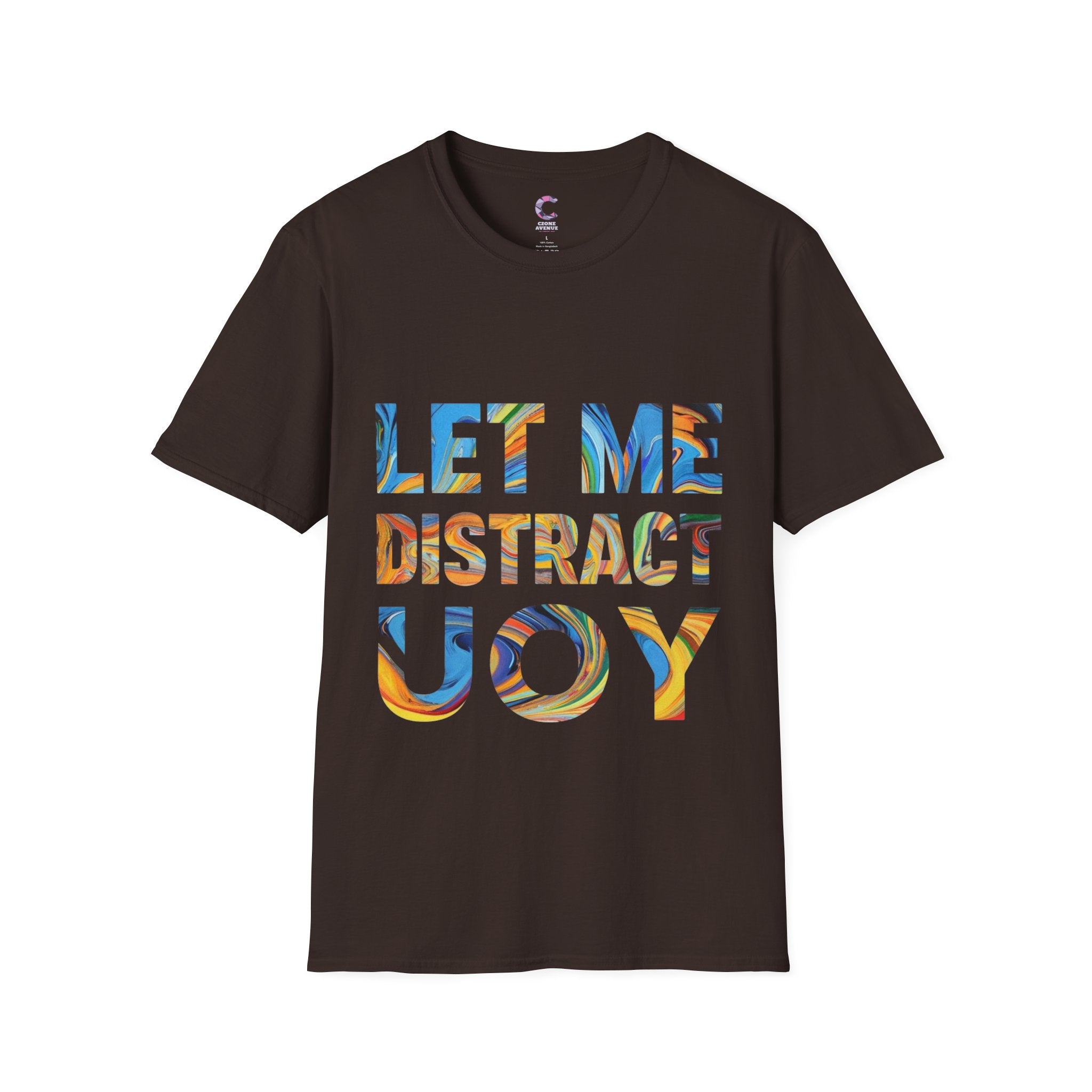 Let Me Distract You T-Shirt unisex soft style