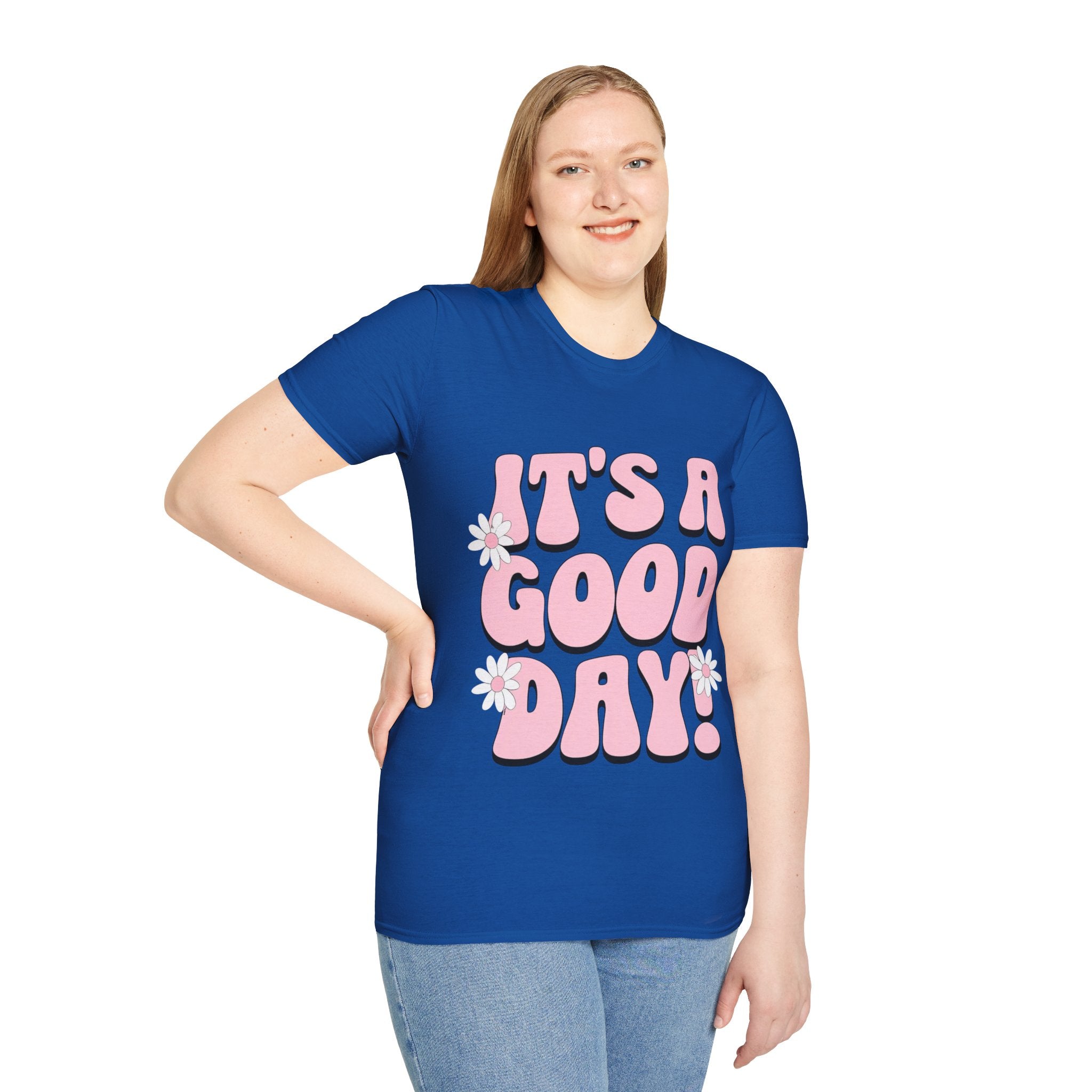 It's a good day! Soft style T-Shirt