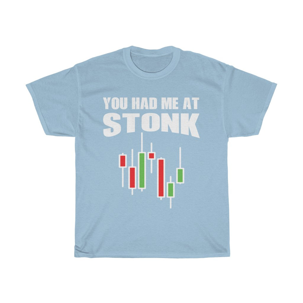 "You Had Me At Stonk" Heavy Cotton Tee