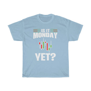 "Is It Monday Yet" Heavy Cotton Tee