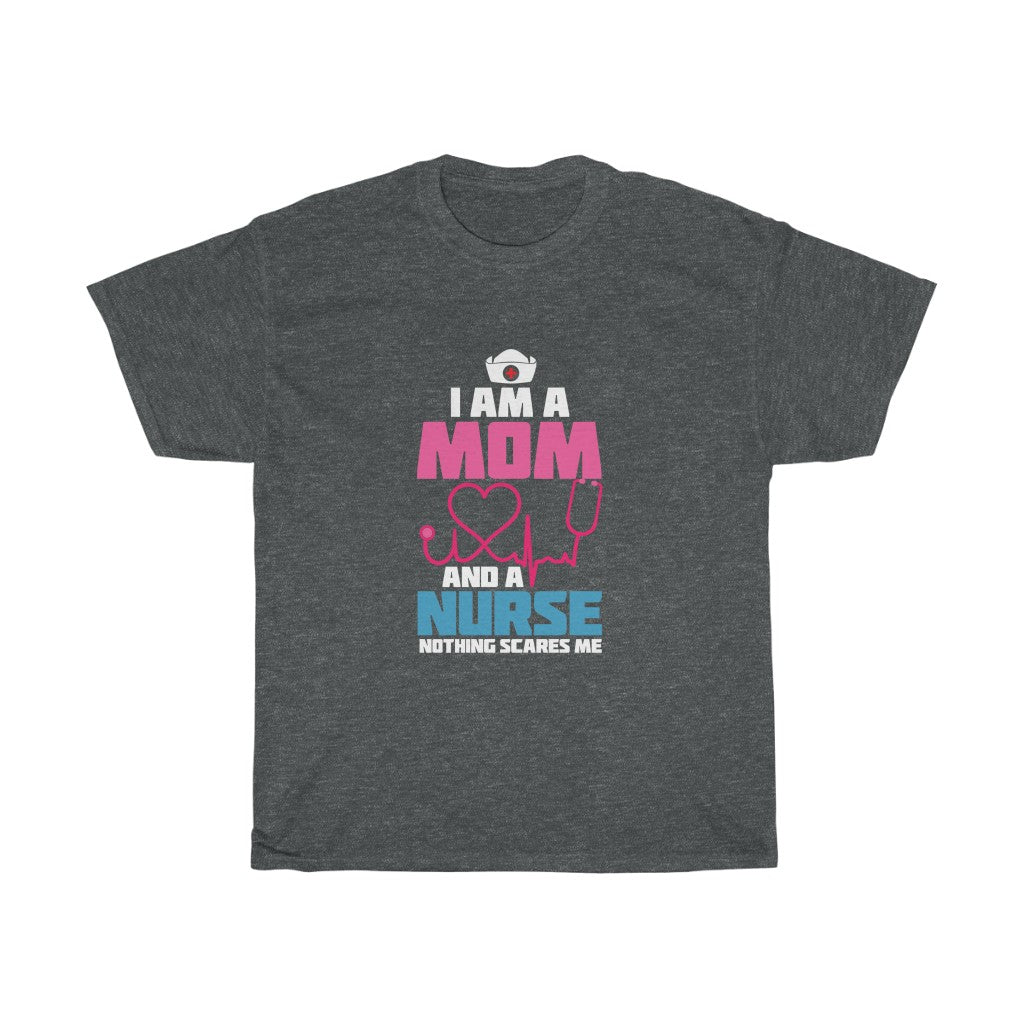 "I Am A Mom and a Nurse" Heavy Cotton Tee