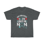 "My Favorite Nurse Calls Me Mom" Heavy Cotton Tee