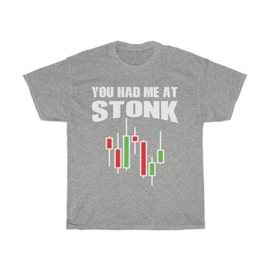 "You Had Me At Stonk" Heavy Cotton Tee