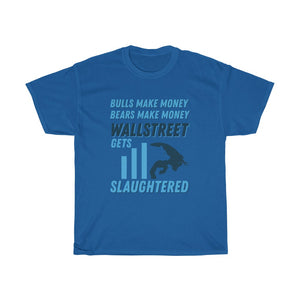 "Wallstreet Gets Slaughtered" Heavy Cotton Tee