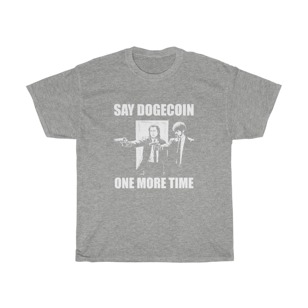 "Say Dodgecoin One More Time" Heavy Cotton Tee