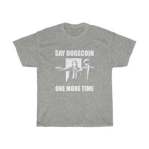 "Say Dodgecoin One More Time" Heavy Cotton Tee