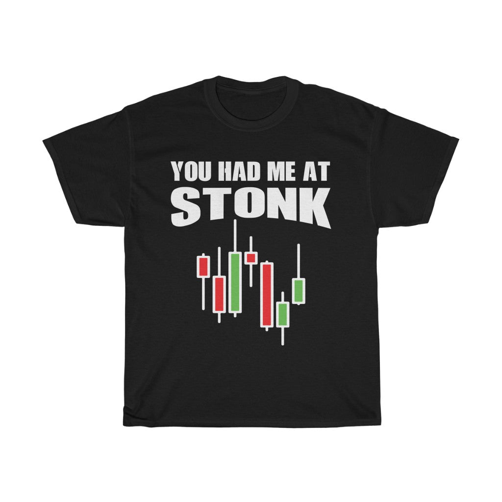 "You Had Me At Stonk" Heavy Cotton Tee