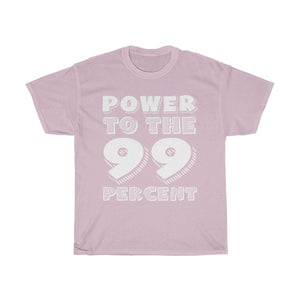 "Power to the 99 Percent" Heavy Cotton Tee