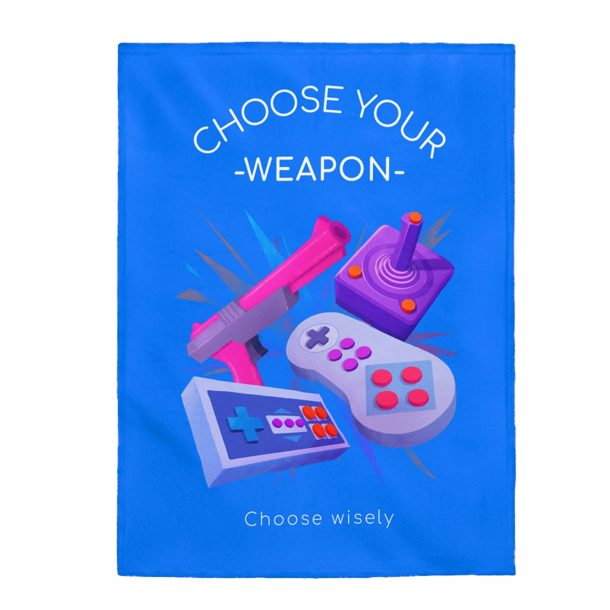 Choose Your Weapon Velveteen Soft Blanket