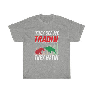 "They See Me Tradin They Hatin" Heavy Cotton Tee