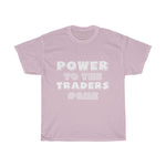 "Power To The Traders" Heavy Cotton Tee