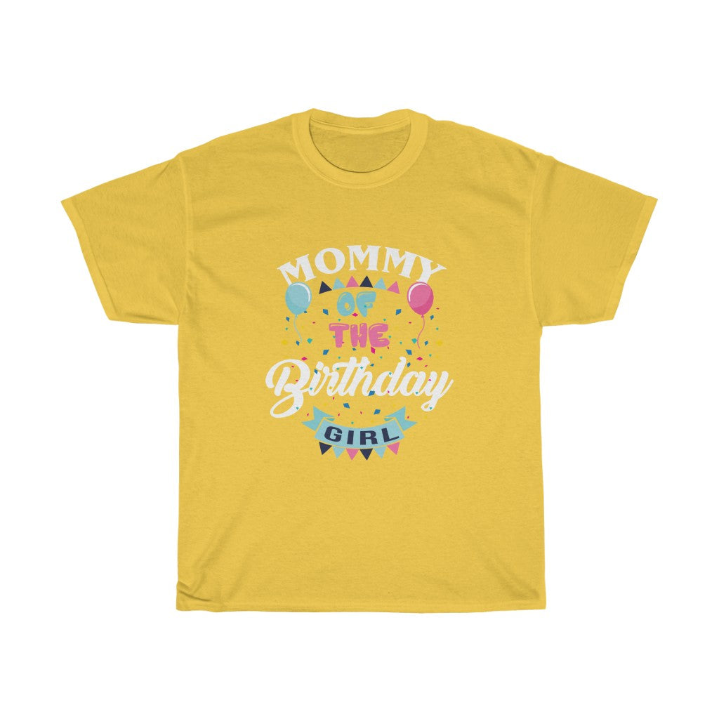 "Mommy of the Birthday Girl" Heavy Cotton Tee