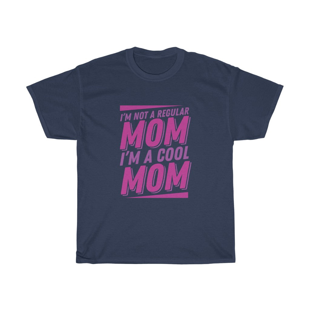 "I'm Not A Regular Mon I'm A Cool Mom" Heavy Cotton Tee