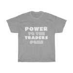 "Power To The Traders" Heavy Cotton Tee