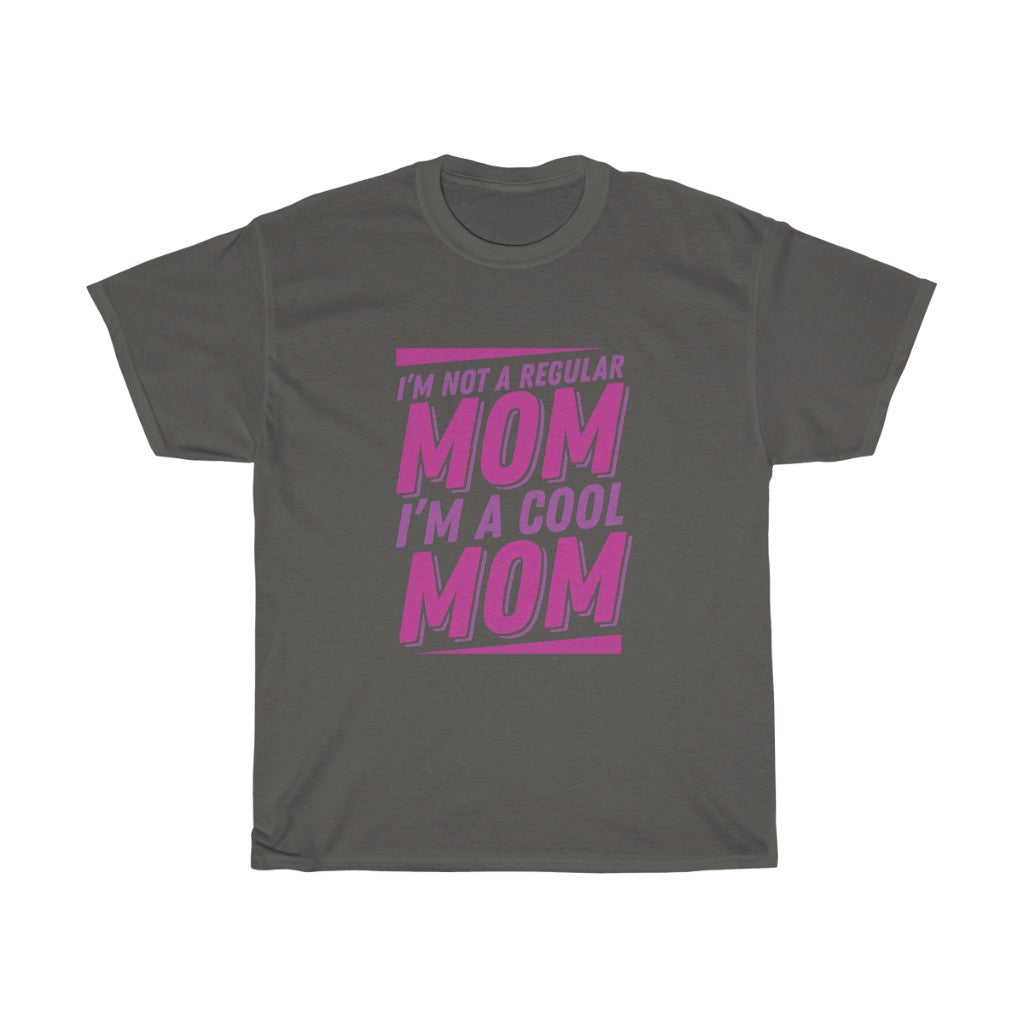 "I'm Not A Regular Mon I'm A Cool Mom" Heavy Cotton Tee